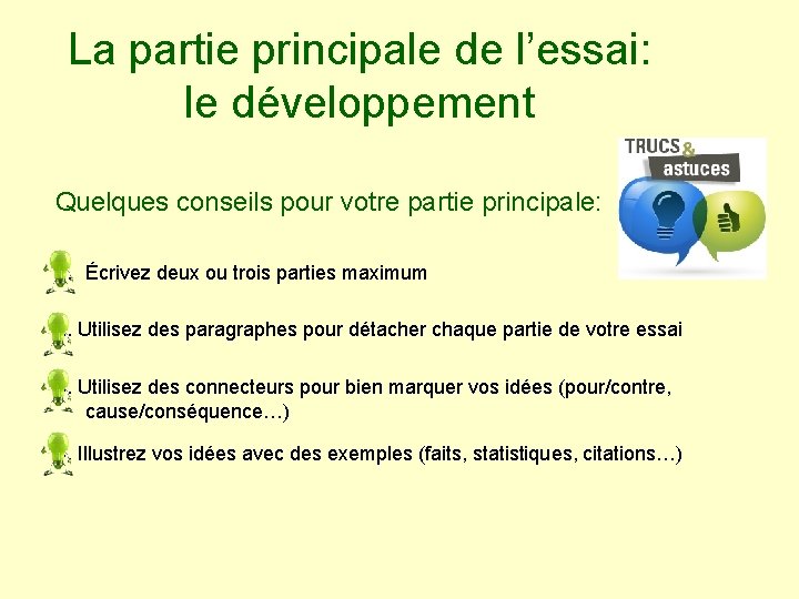 La partie principale de l’essai: le développement Quelques conseils pour votre partie principale: 1.