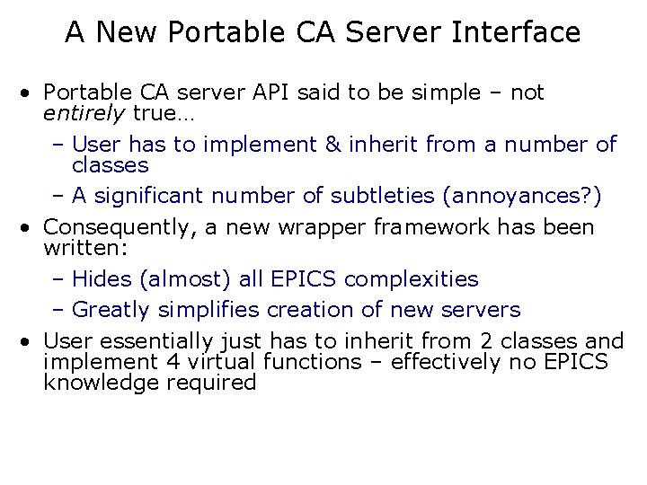 A New Portable CA Server Interface • Portable CA server API said to be