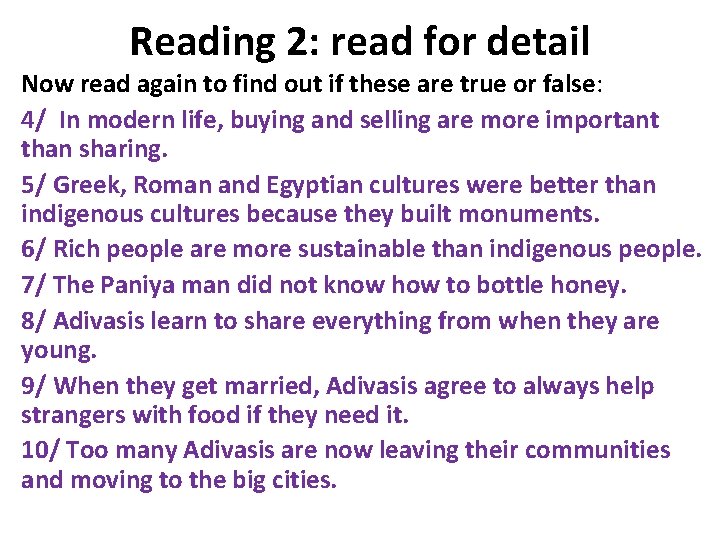 Reading 2: read for detail Now read again to find out if these are