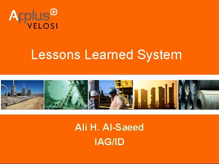 Lessons Learned System Ali H. Al-Saeed IAG/ID 