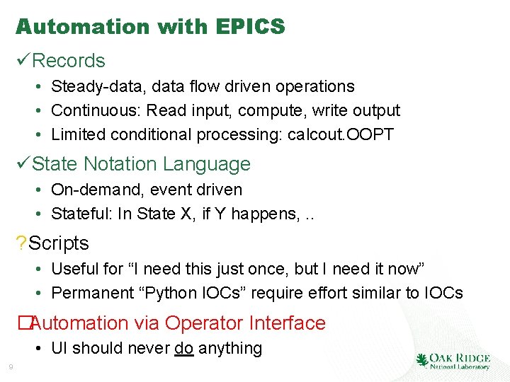 Automation with EPICS üRecords • Steady-data, data flow driven operations • Continuous: Read input,