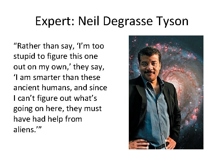 Expert: Neil Degrasse Tyson “Rather than say, ‘I’m too stupid to figure this one