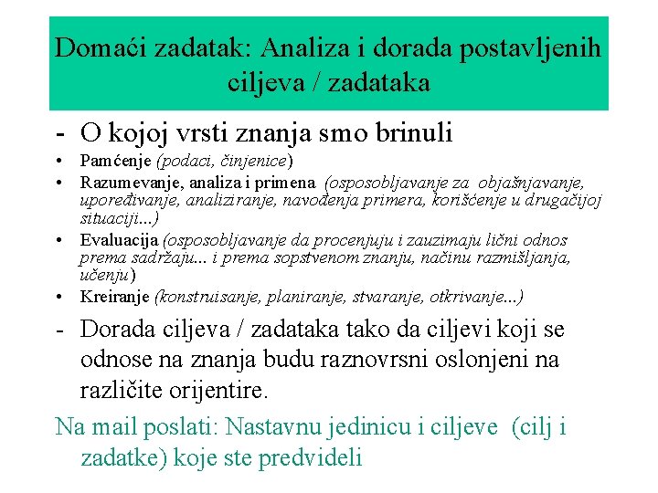 Domaći zadatak: Analiza i dorada postavljenih ciljeva / zadataka - O kojoj vrsti znanja