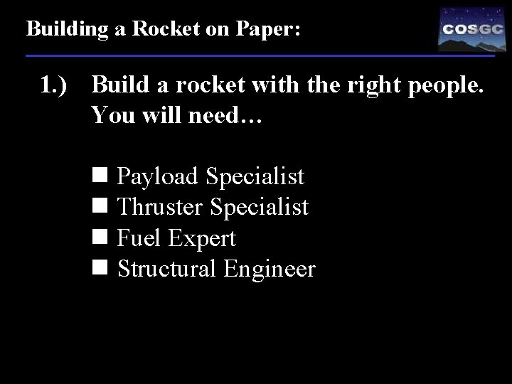 Building a Rocket on Paper: 1. ) Build a rocket with the right people.