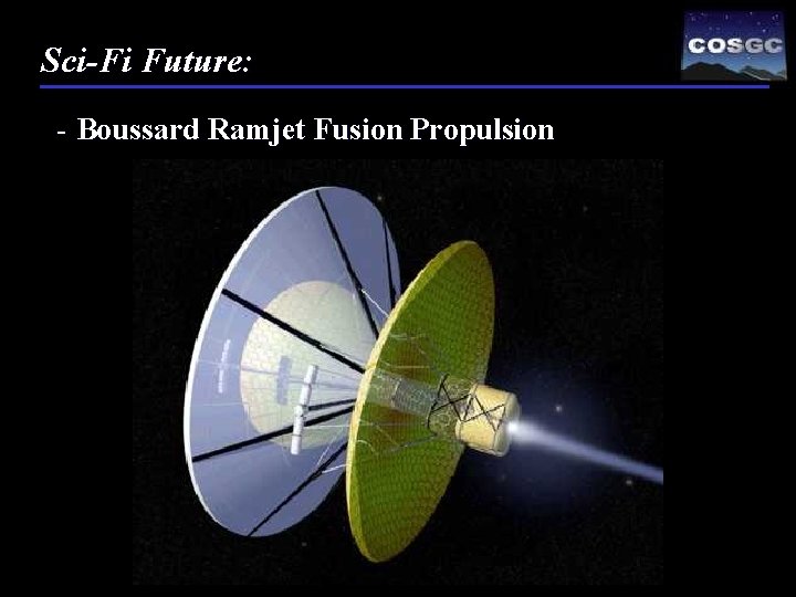 Sci-Fi Future: - Boussard Ramjet Fusion Propulsion 