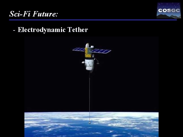 Sci-Fi Future: - Electrodynamic Tether 