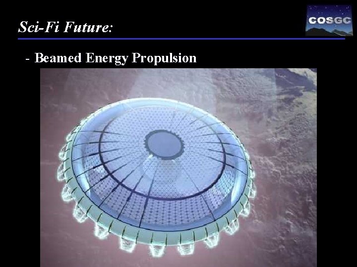 Sci-Fi Future: - Beamed Energy Propulsion 