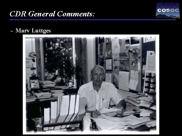CDR General Comments: - Marv Luttges 