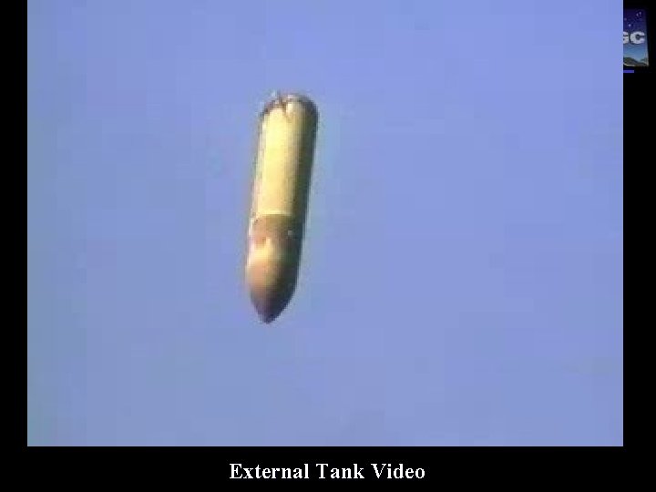 Present: External Tank Video 
