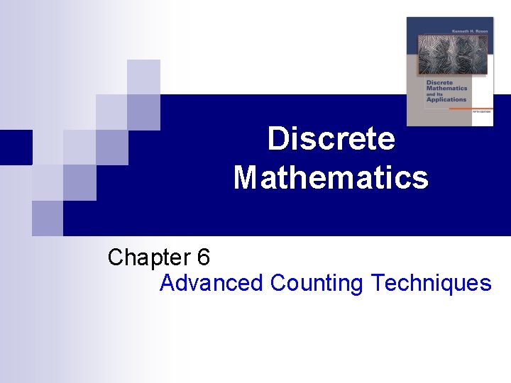 Discrete Mathematics Chapter 6 Advanced Counting Techniques 