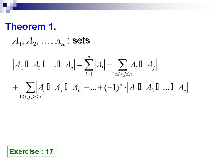 Theorem 1. A 1, A 2, …, An : sets Exercise : 17 