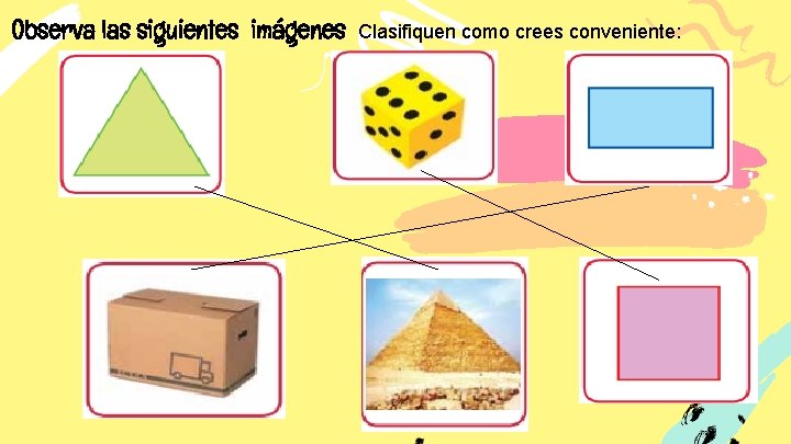 Observa las siguientes imágenes Clasifiquen como crees conveniente: 