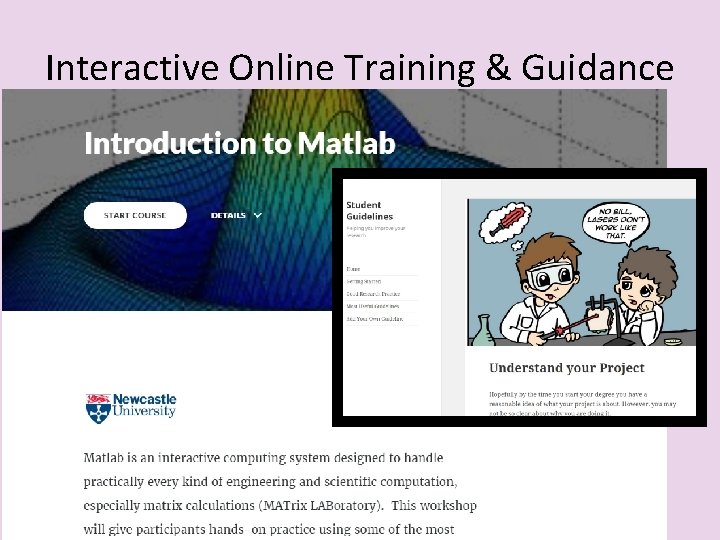 Interactive Online Training & Guidance Library Information sessions (Endnote, Library Databases, Further Research Resources,