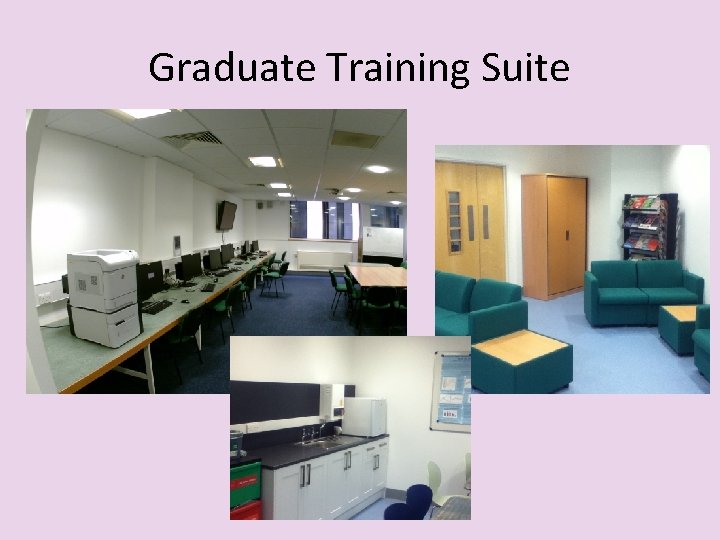 Graduate Training Suite 