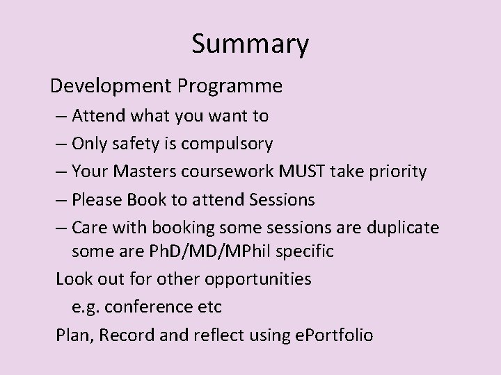 Summary Development Programme – Attend what you want to – Only safety is compulsory