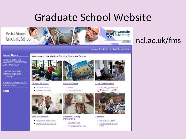 Graduate School Website ncl. ac. uk/fms 