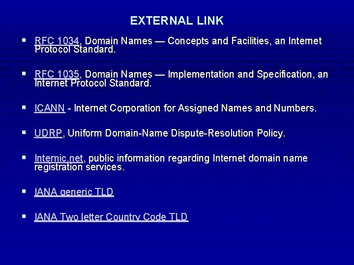 EXTERNAL LINK RFC 1034, Domain Names — Concepts and Facilities, an Internet Protocol Standard.