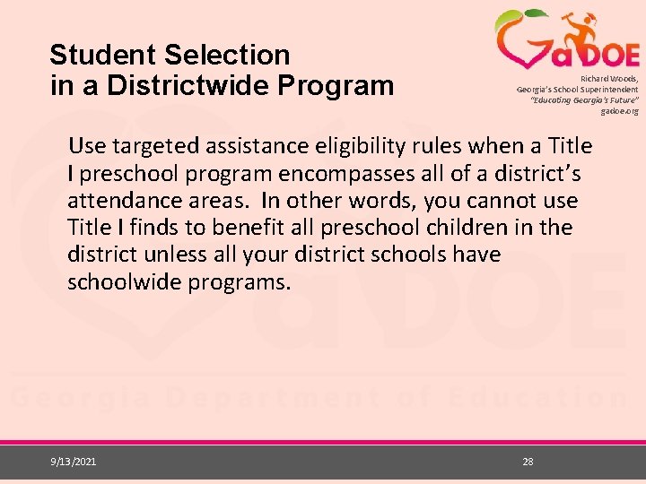 Student Selection in a Districtwide Program Richard Woods, Georgia’s School Superintendent “Educating Georgia’s Future”