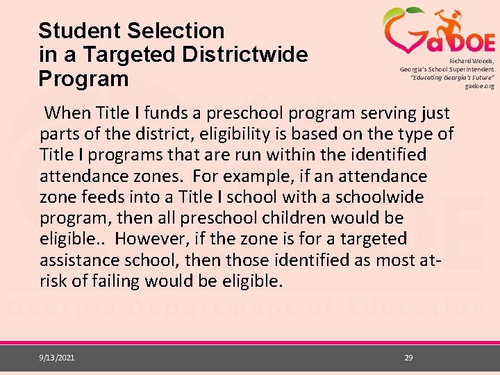Student Selection in a Targeted Districtwide Program Richard Woods, Georgia’s School Superintendent “Educating Georgia’s