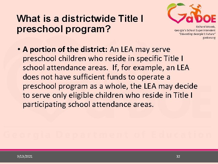 What is a districtwide Title I preschool program? Richard Woods, Georgia’s School Superintendent “Educating