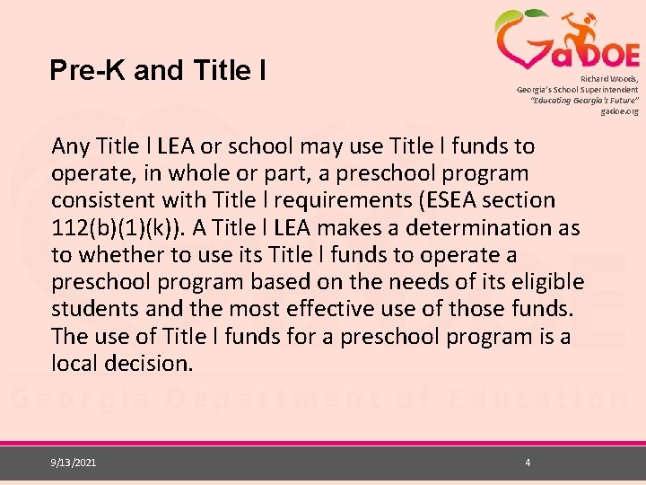 Pre-K and Title I Richard Woods, Georgia’s School Superintendent “Educating Georgia’s Future” gadoe. org