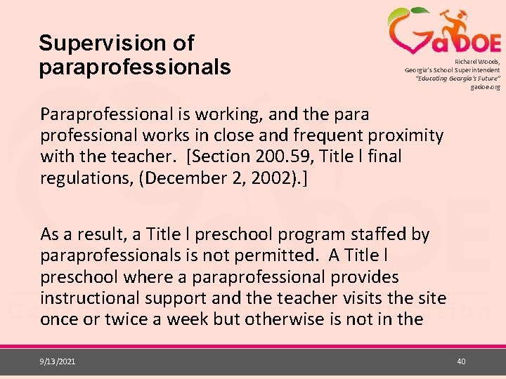 Supervision of paraprofessionals Richard Woods, Georgia’s School Superintendent “Educating Georgia’s Future” gadoe. org Paraprofessional