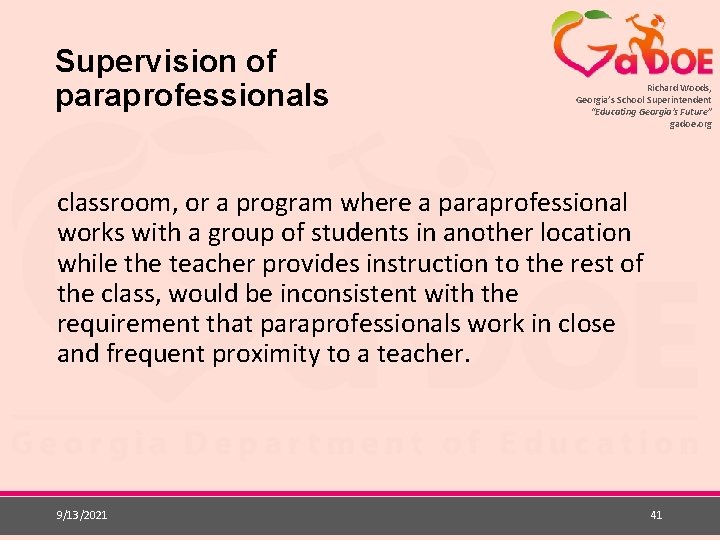 Supervision of paraprofessionals Richard Woods, Georgia’s School Superintendent “Educating Georgia’s Future” gadoe. org classroom,