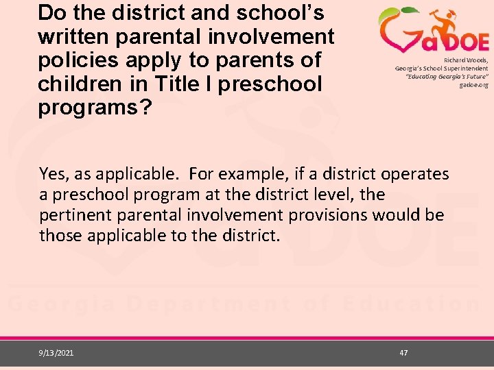 Do the district and school’s written parental involvement policies apply to parents of children