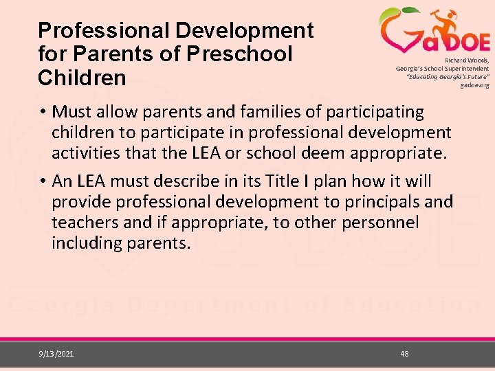Professional Development for Parents of Preschool Children Richard Woods, Georgia’s School Superintendent “Educating Georgia’s