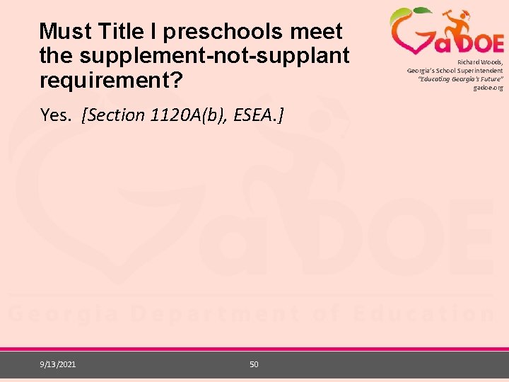 Must Title I preschools meet the supplement-not-supplant requirement? Yes. [Section 1120 A(b), ESEA. ]