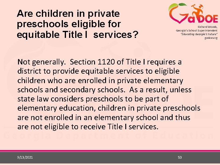 Are children in private preschools eligible for equitable Title I services? Richard Woods, Georgia’s