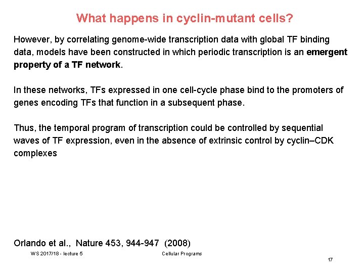 What happens in cyclin-mutant cells? However, by correlating genome-wide transcription data with global TF