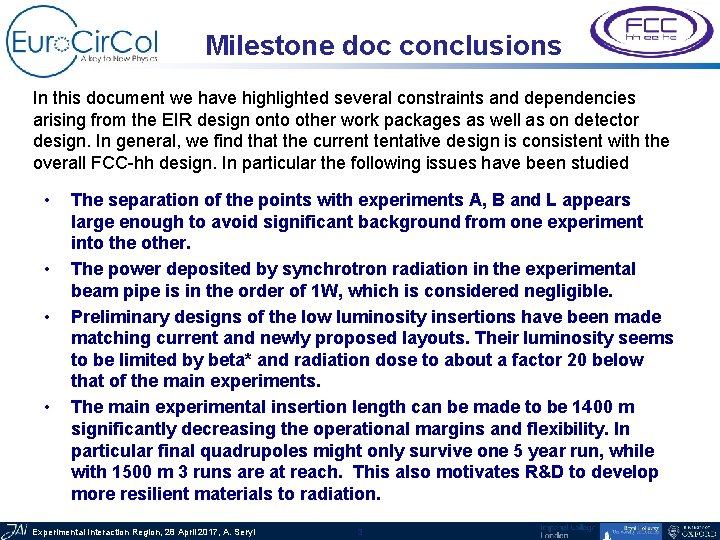 Milestone doc conclusions In this document we have highlighted several constraints and dependencies arising