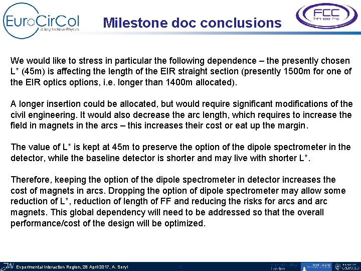 Milestone doc conclusions We would like to stress in particular the following dependence –