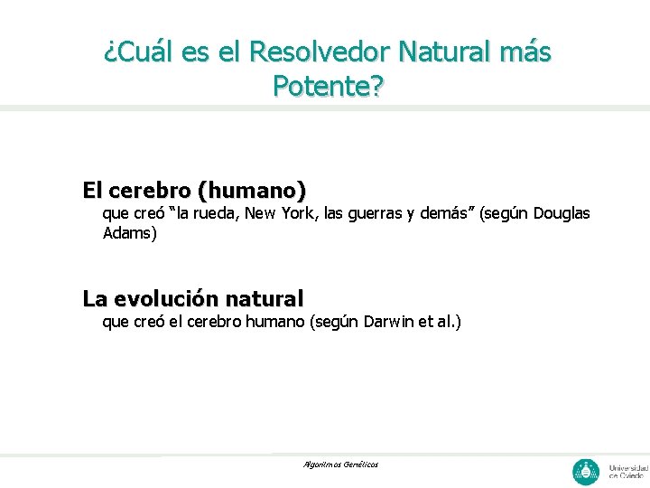 ¿Cuál es el Resolvedor Natural más Potente? El cerebro (humano) que creó “la rueda,