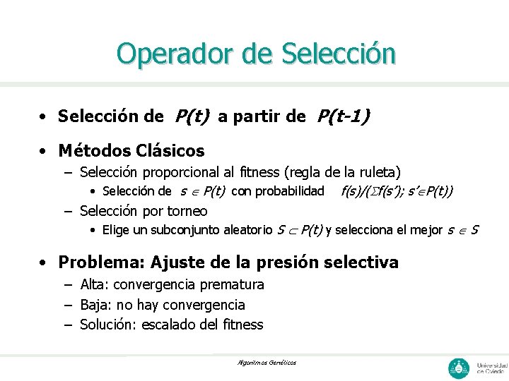Operador de Selección • Selección de P(t) a partir de P(t-1) • Métodos Clásicos