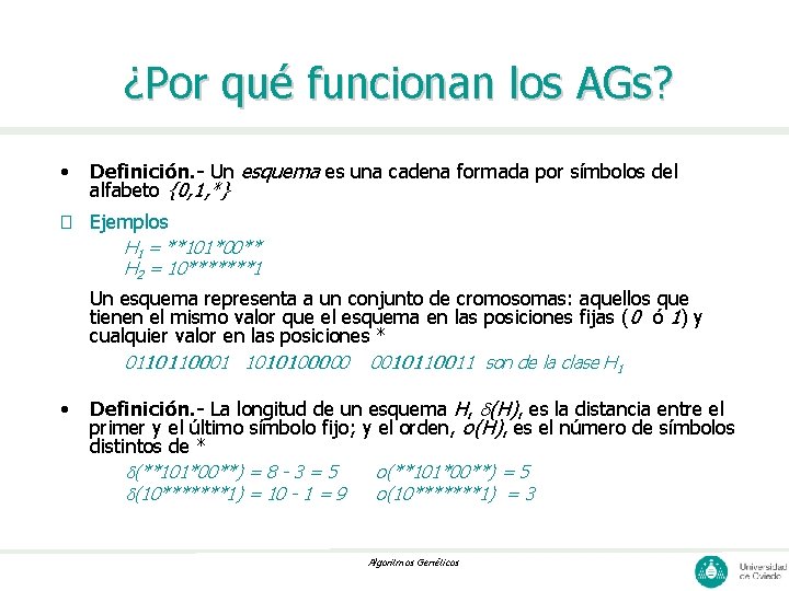 ¿Por qué funcionan los AGs? • Definición. - Un esquema es una cadena formada