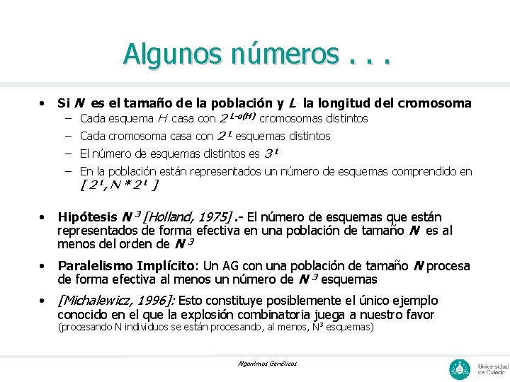 Algunos números. . . • Si N es el tamaño de la población y