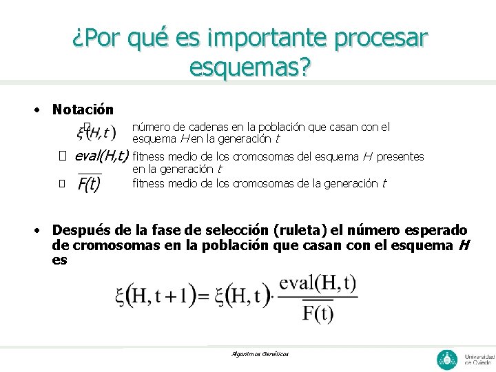 ¿Por qué es importante procesar esquemas? • Notación � � eval(H, t) � número