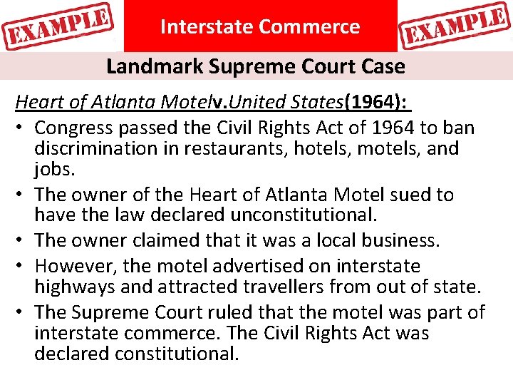 Interstate Commerce Landmark Supreme Court Case Heart of Atlanta Motelv. United States(1964): • Congress