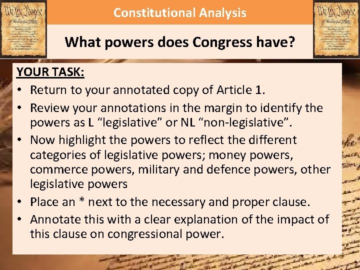 Constitutional Analysis What powers does Congress have? YOUR TASK: • Return to your annotated