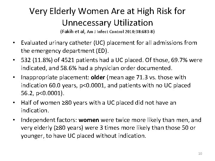 Very Elderly Women Are at High Risk for Unnecessary Utilization (Fakih et al, Am