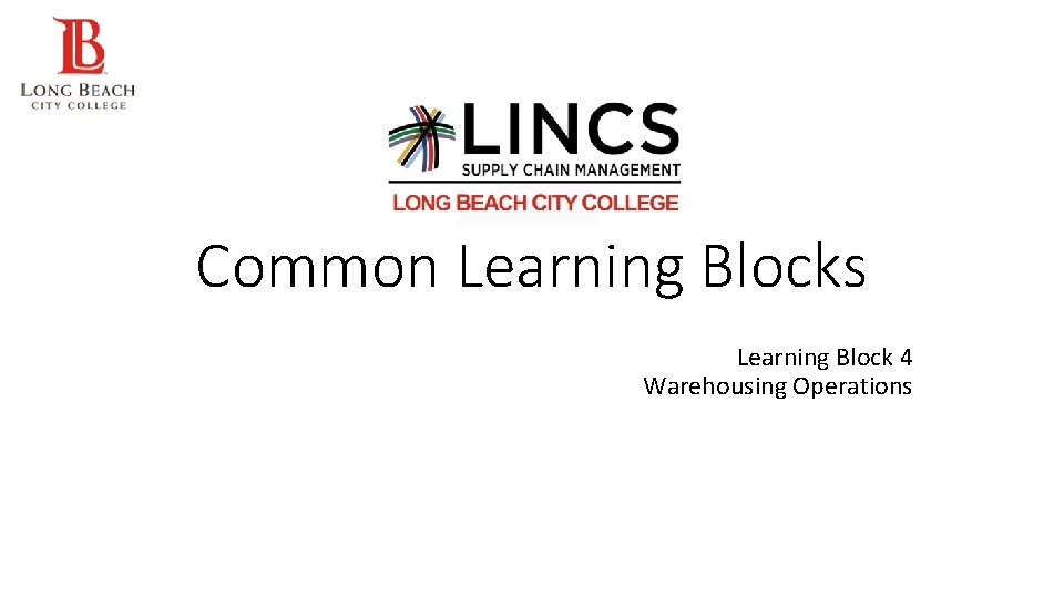 Common Learning Blocks Learning Block 4 Warehousing Operations 