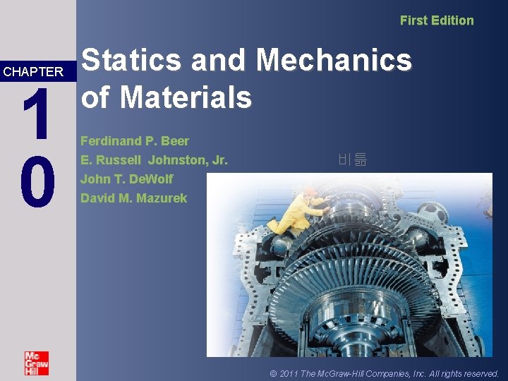First Edition CHAPTER 1 0 Statics and Mechanics of Materials Ferdinand P. Beer E.