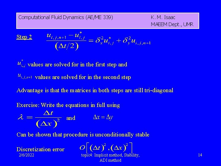 Computational Fluid Dynamics (AE/ME 339) K. M. Isaac MAEEM Dept. , UMR Step 2