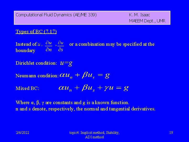 Computational Fluid Dynamics (AE/ME 339) K. M. Isaac MAEEM Dept. , UMR Types of
