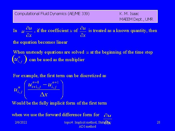Computational Fluid Dynamics (AE/ME 339) In , if the coefficient u of K. M.