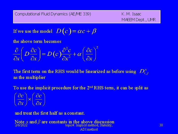 Computational Fluid Dynamics (AE/ME 339) K. M. Isaac MAEEM Dept. , UMR If we