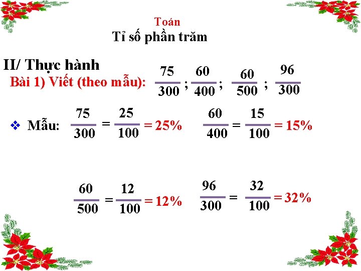 Toán Tỉ số phần trăm II/ Thực hành 96 75 60 60 Bài 1)