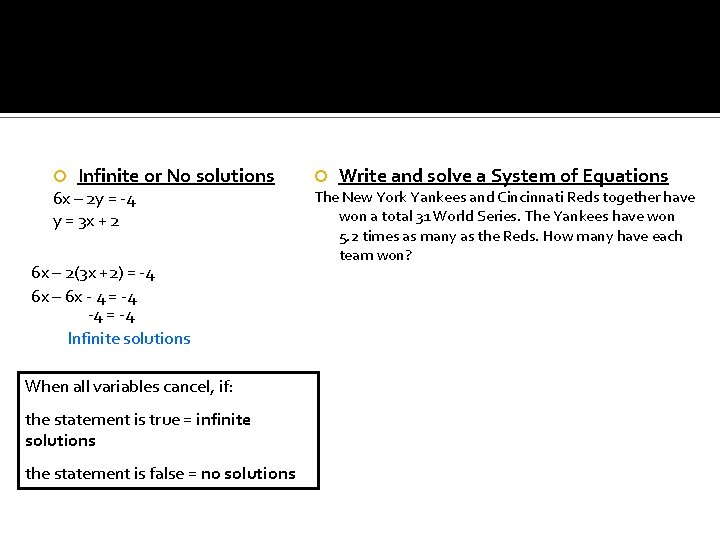  Infinite or No solutions 6 x – 2 y = -4 y =